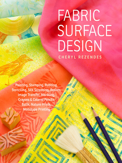 Title details for Fabric Surface Design by Cheryl Rezendes - Wait list